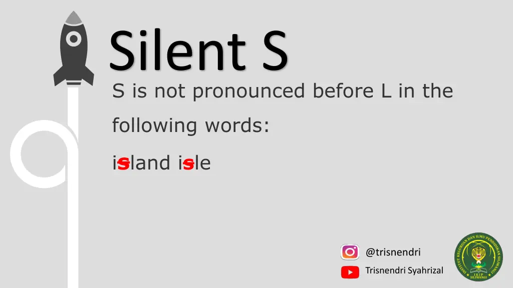 silent s s is not pronounced before l in the