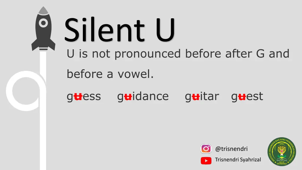 silent u u is not pronounced before after g and