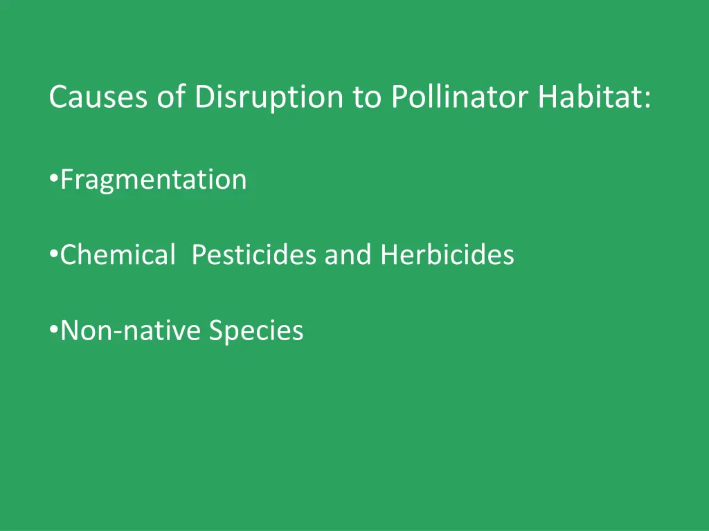 causes of disruption to pollinator habitat