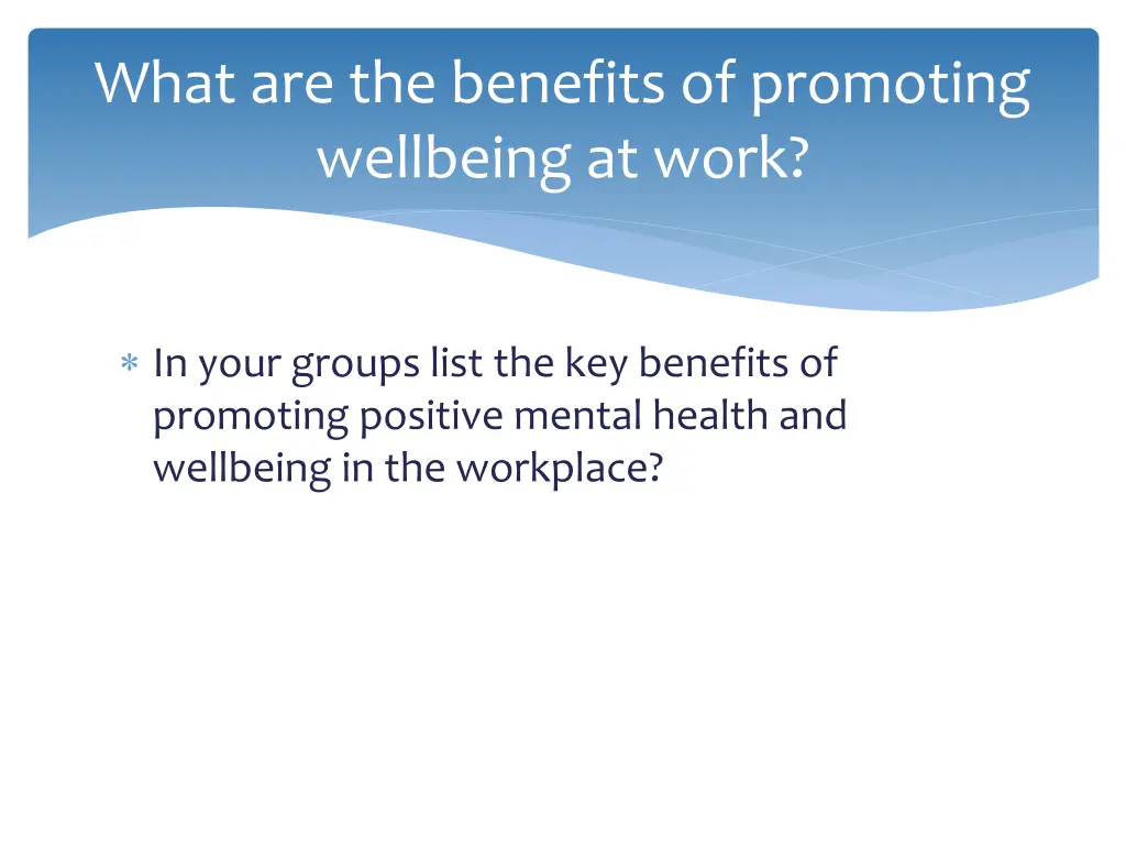 what are the benefits of promoting wellbeing