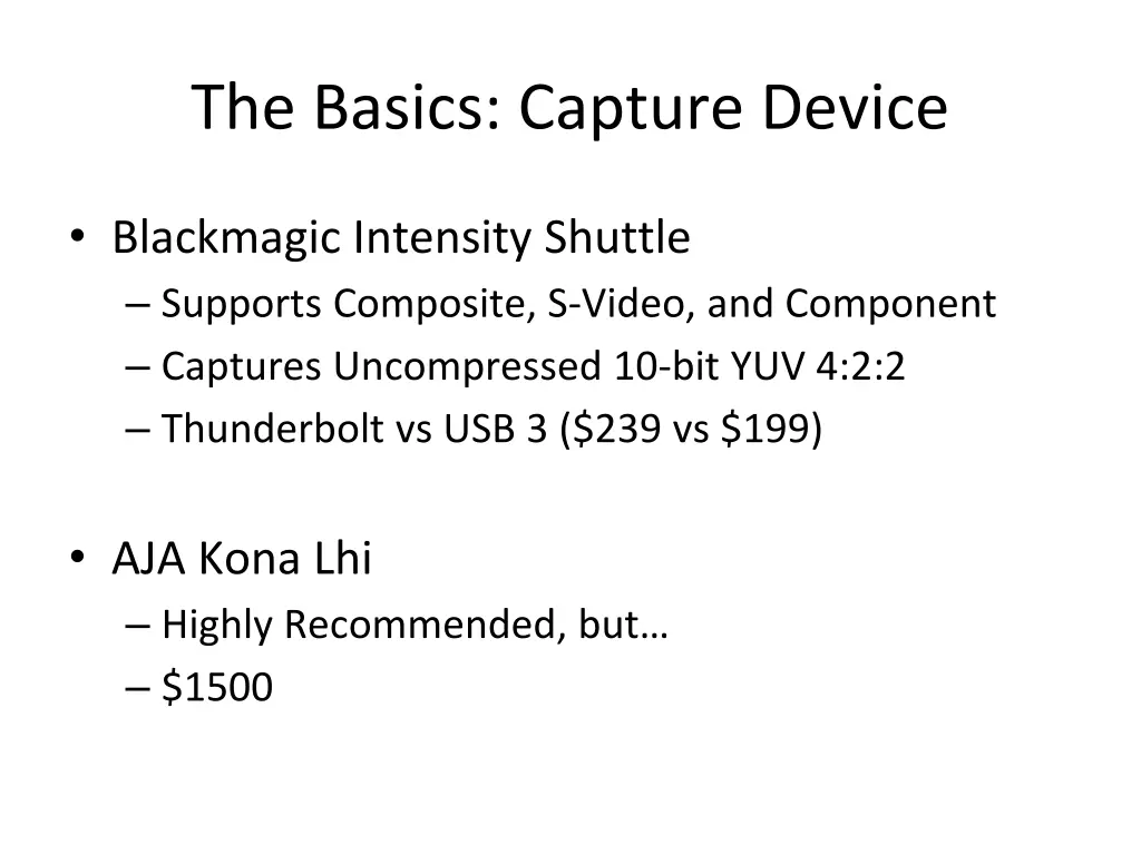 the basics capture device