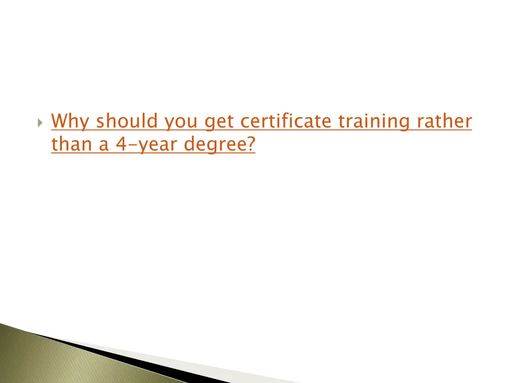 why should you get certificate training rather