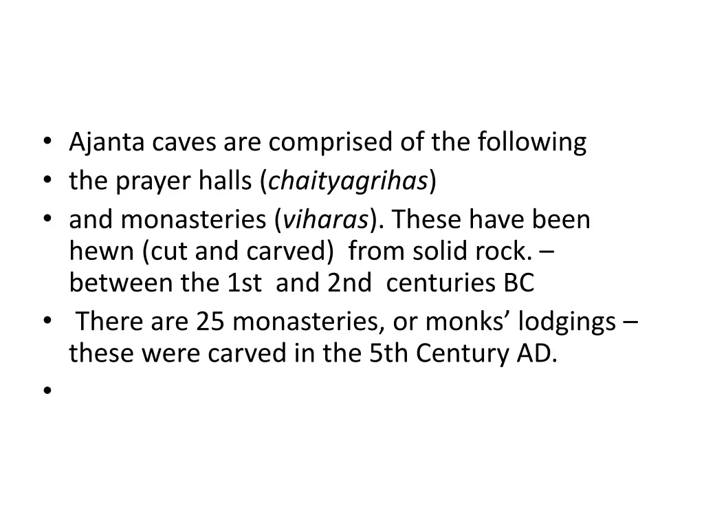 ajanta caves are comprised of the following