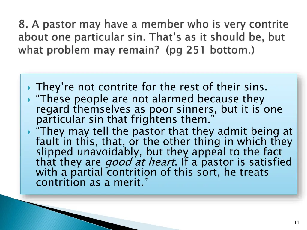 they re not contrite for the rest of their sins