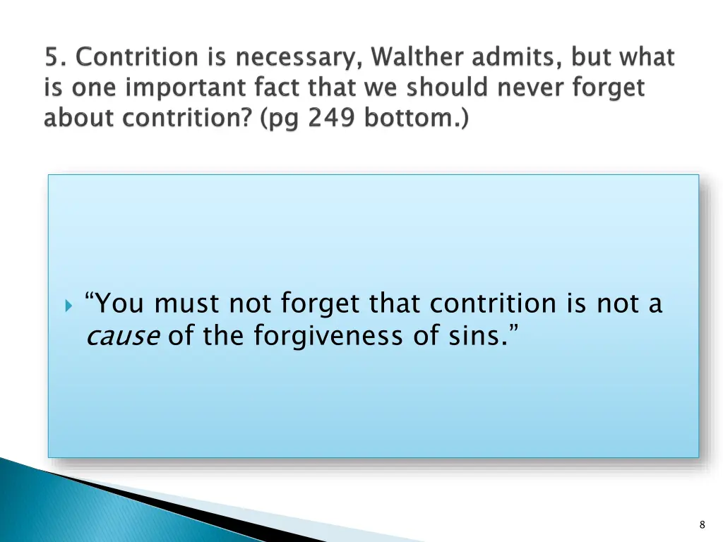 you must not forget that contrition