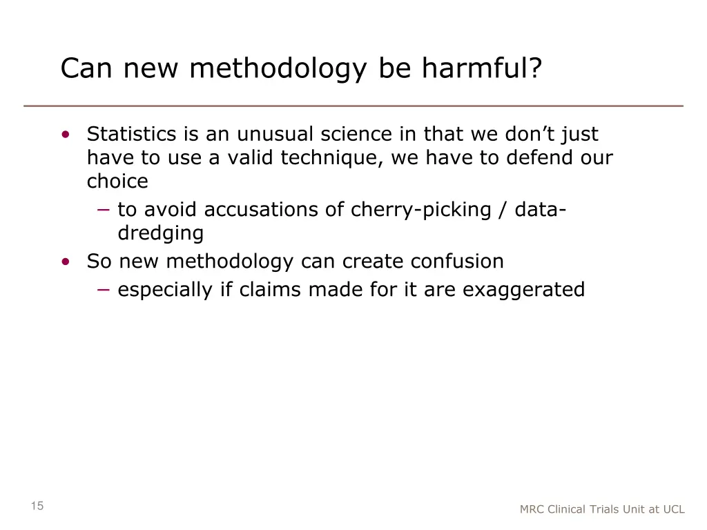 can new methodology be harmful