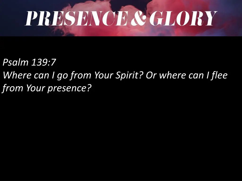 psalm 139 7 where can i go from your spirit