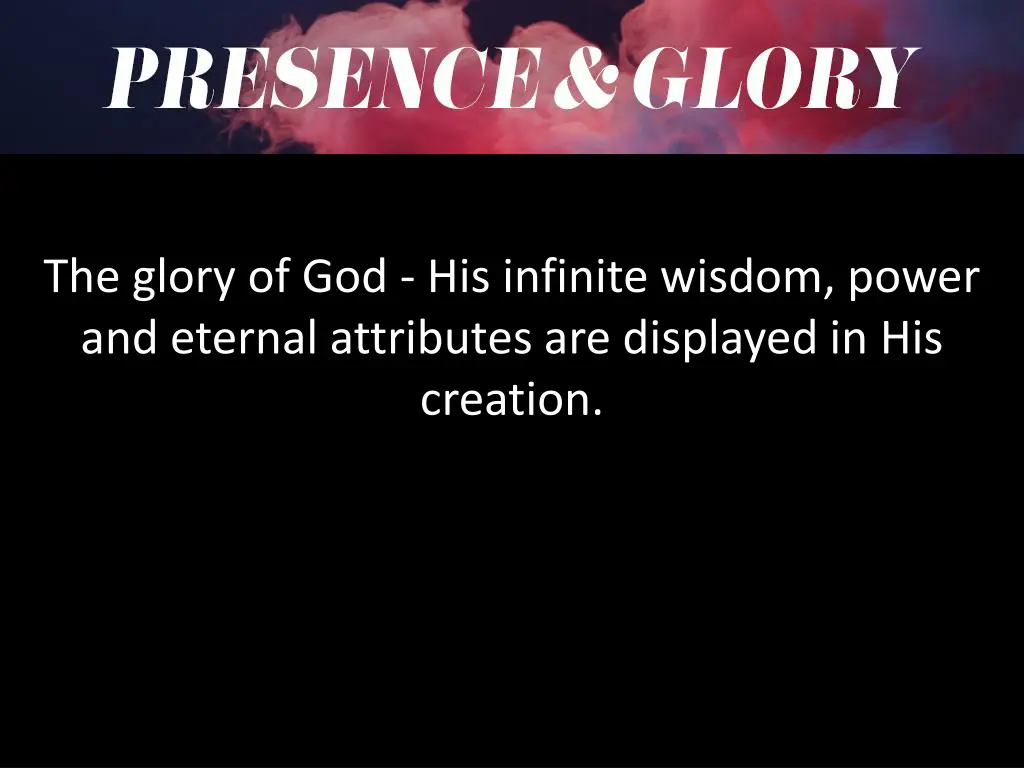 the glory of god his infinite wisdom power