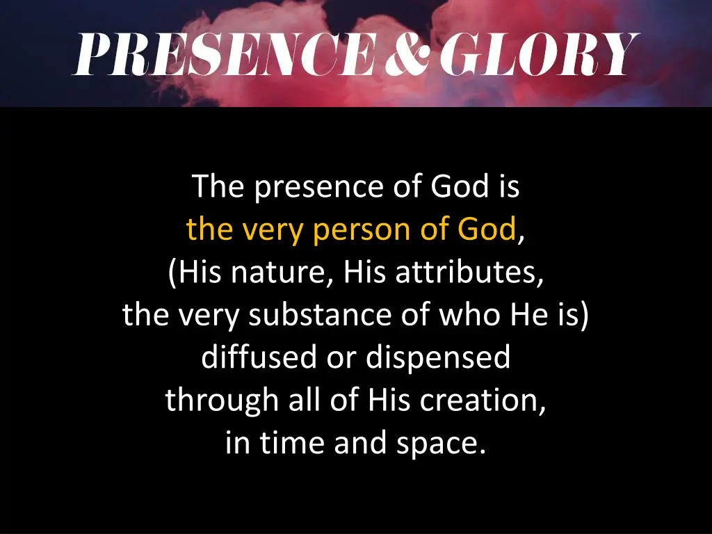 the presence of god is the very person