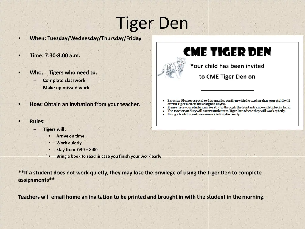 tiger den