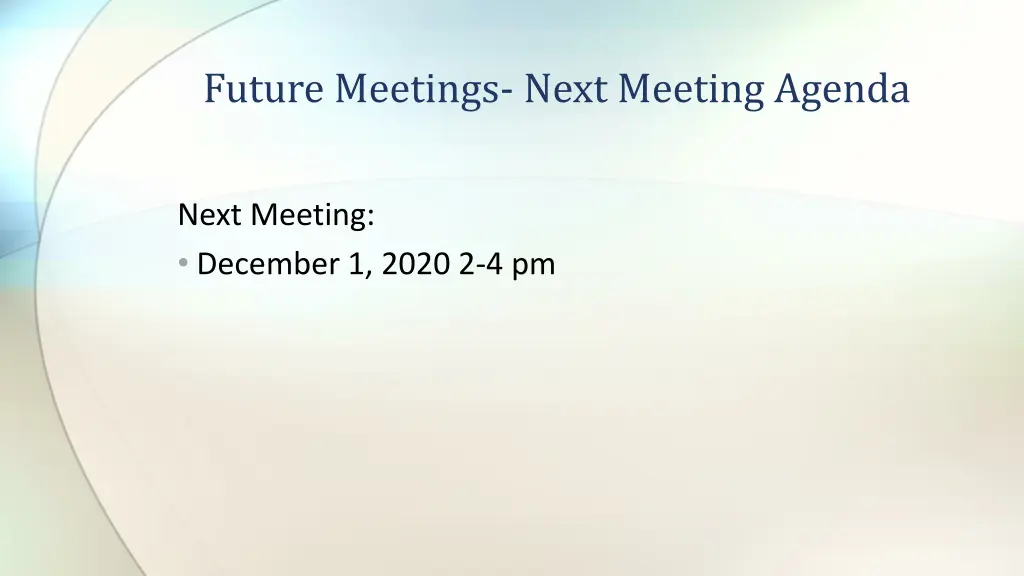 future meetings next meeting agenda