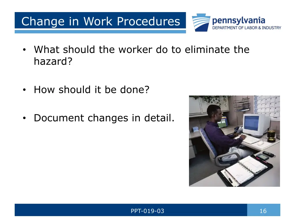 change in work procedures