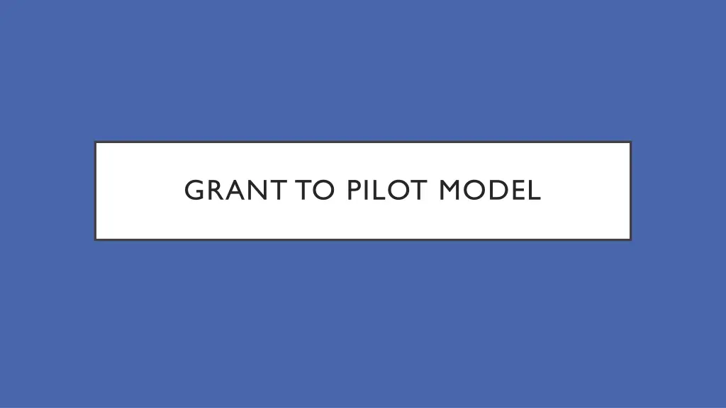 grant to pilot model