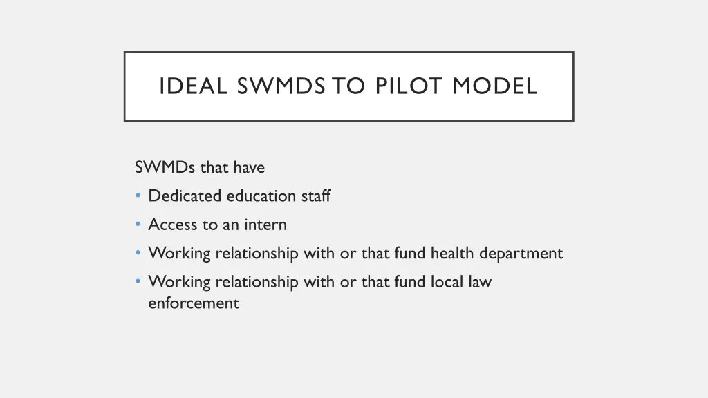 ideal swmds to pilot model