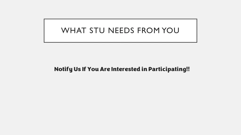 what stu needs from you