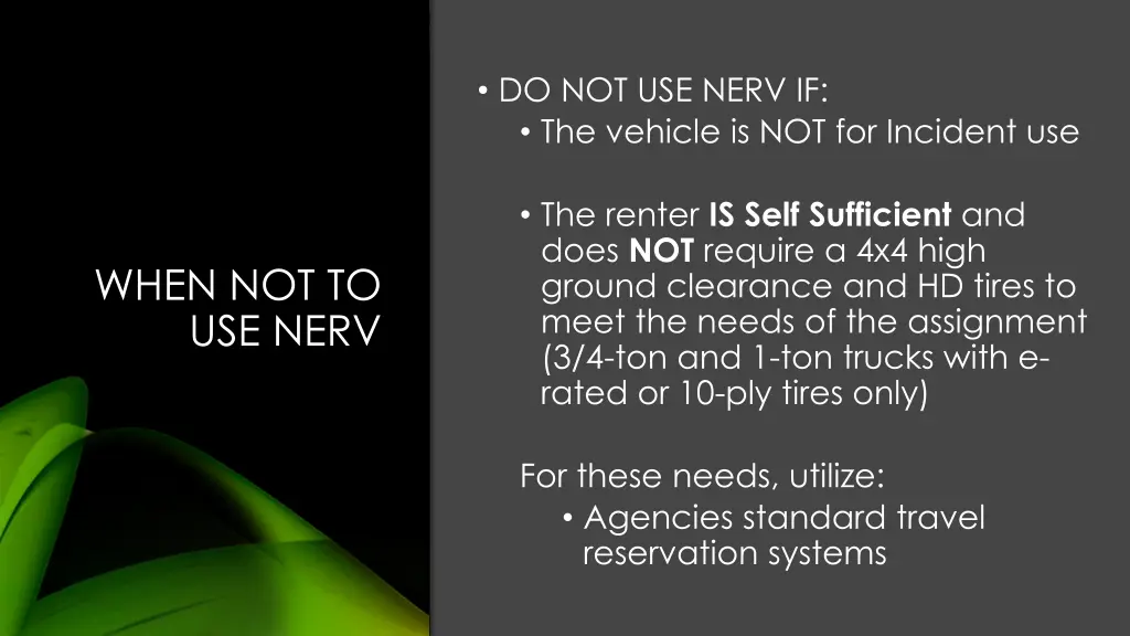 do not use nerv if the vehicle