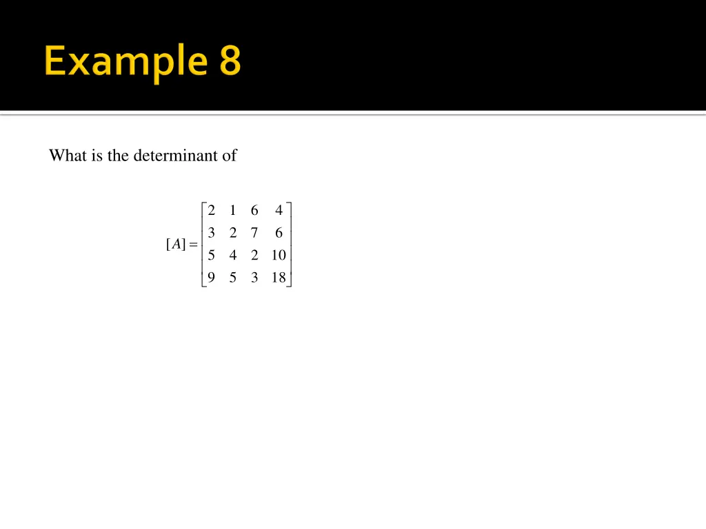 what is the determinant of 1