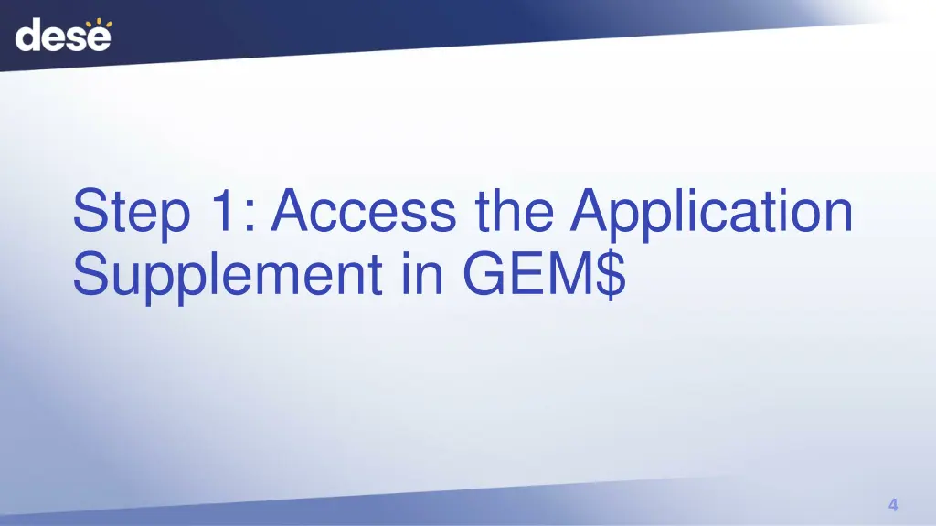 step 1 access the application supplement in gem