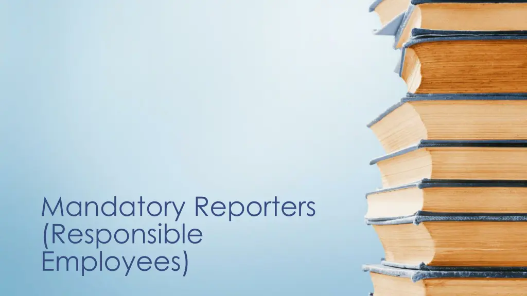 mandatory reporters responsible employees