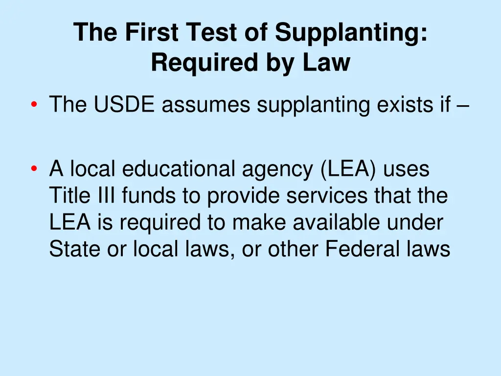 the first test of supplanting required by law