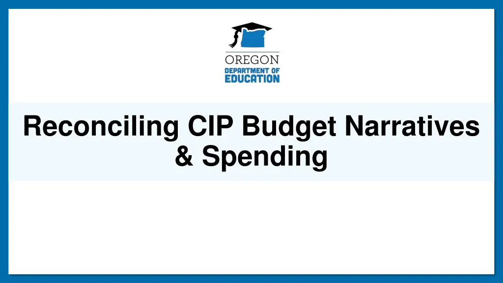 reconciling cip budget narratives spending