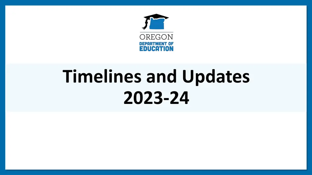 timelines and updates 2023 24