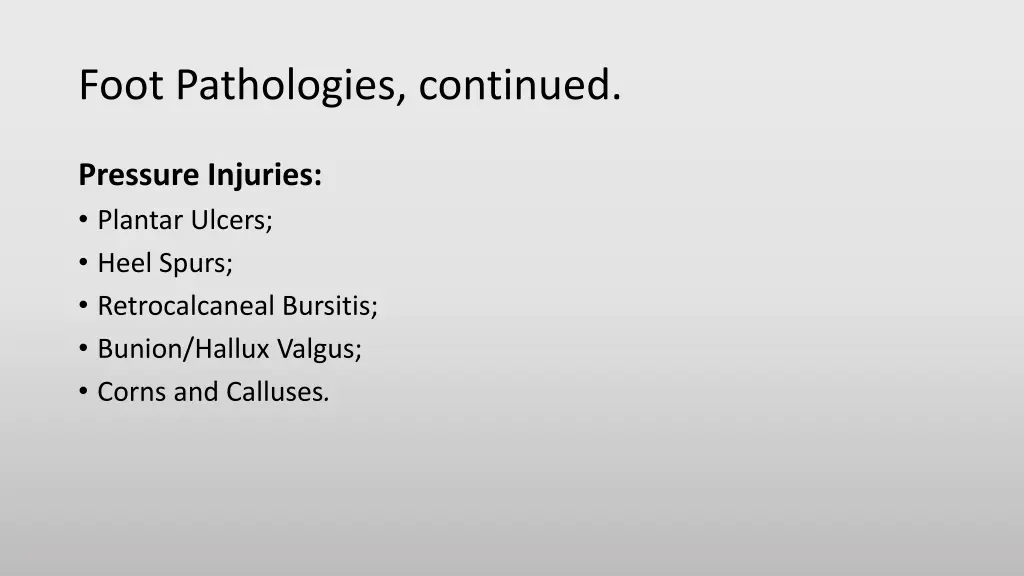 foot pathologies continued