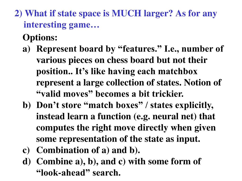 2 what if state space is much larger