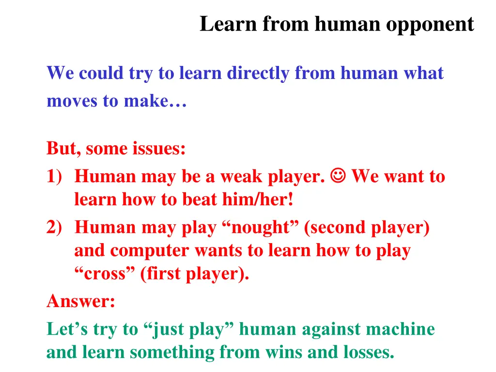 learn from human opponent