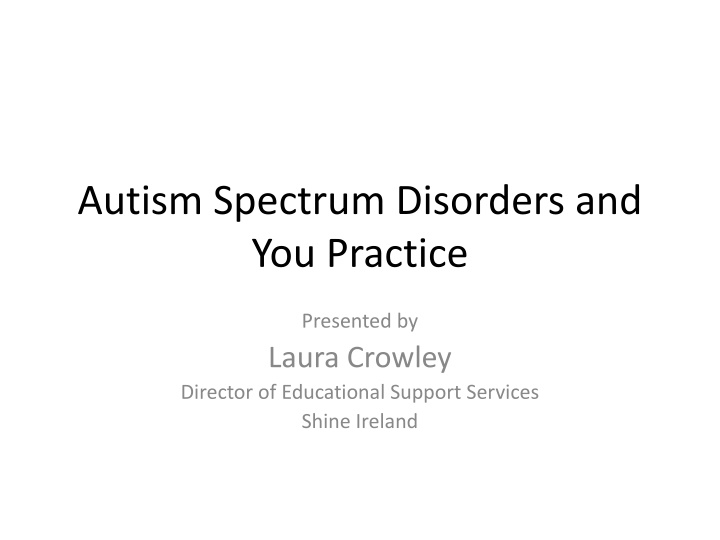 autism spectrum disorders and you practice