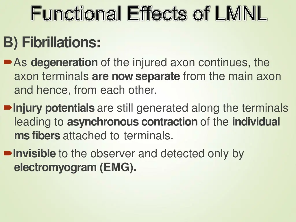 b fibrillations as degeneration of the injured