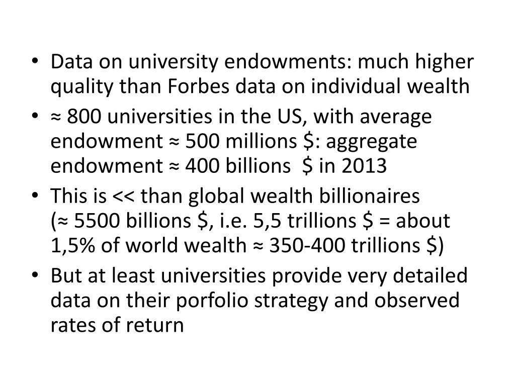 data on university endowments much higher quality