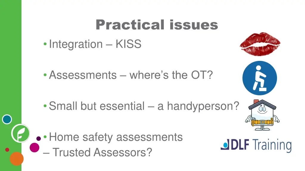 practical issues integration kiss