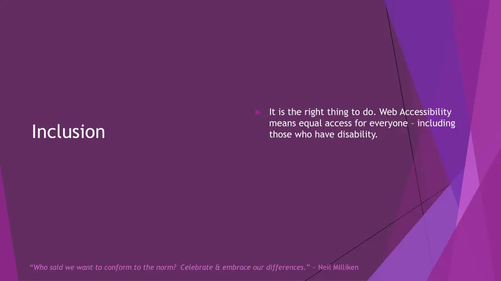 it is the right thing to do web accessibility