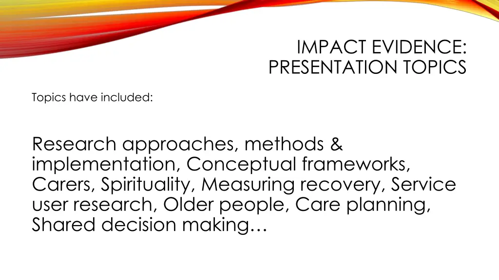 impact evidence presentation topics