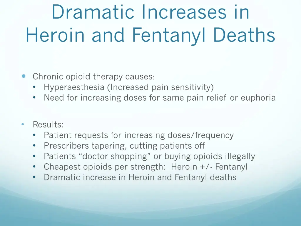 dramatic increases in heroin and fentanyl deaths