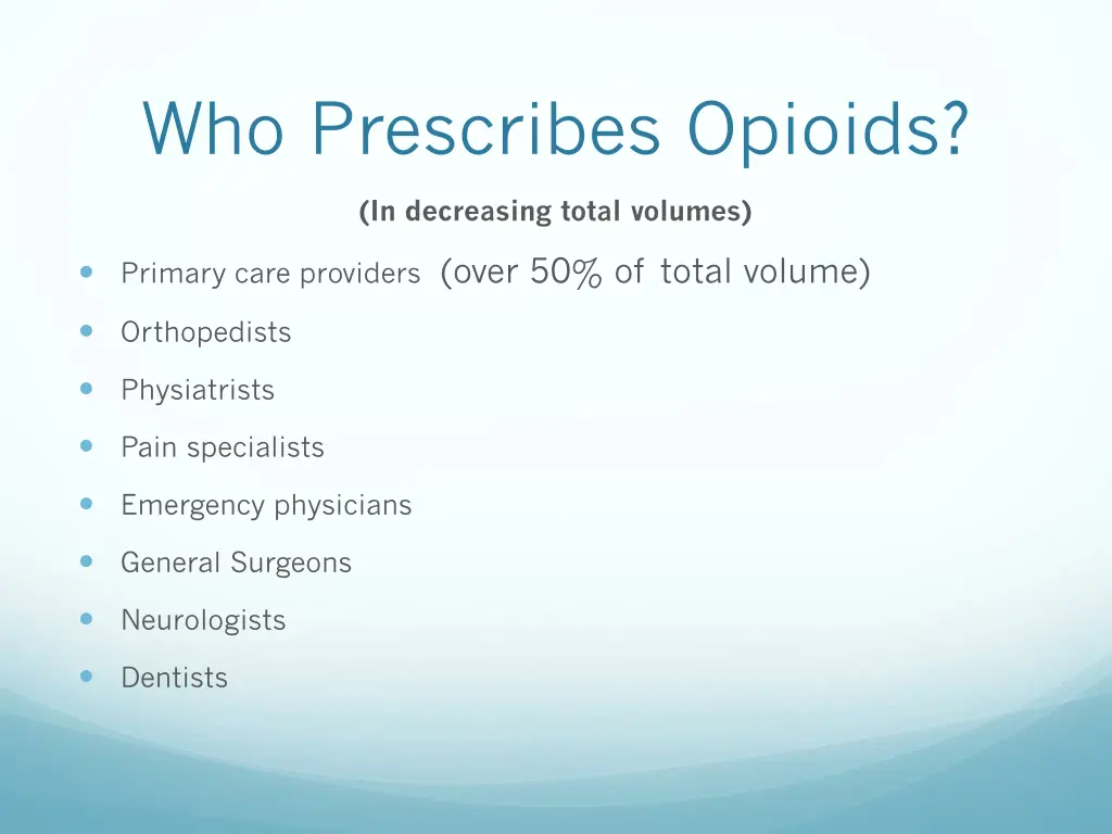 who prescribes opioids