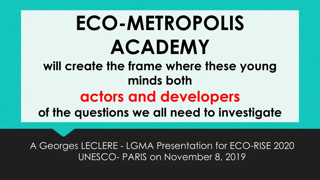 eco metropolis academy will create the frame