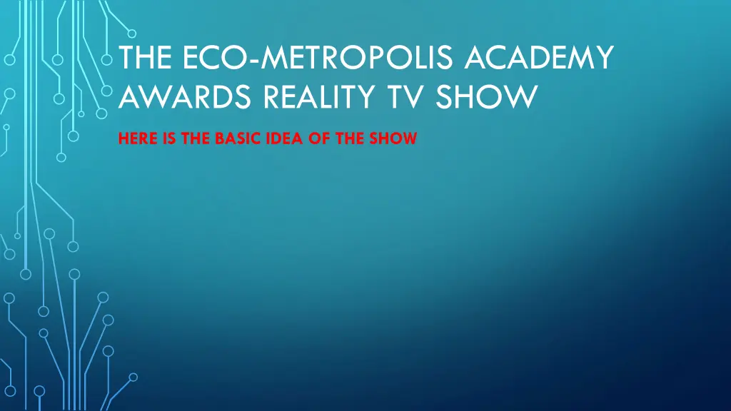 the eco metropolis academy awards reality tv show