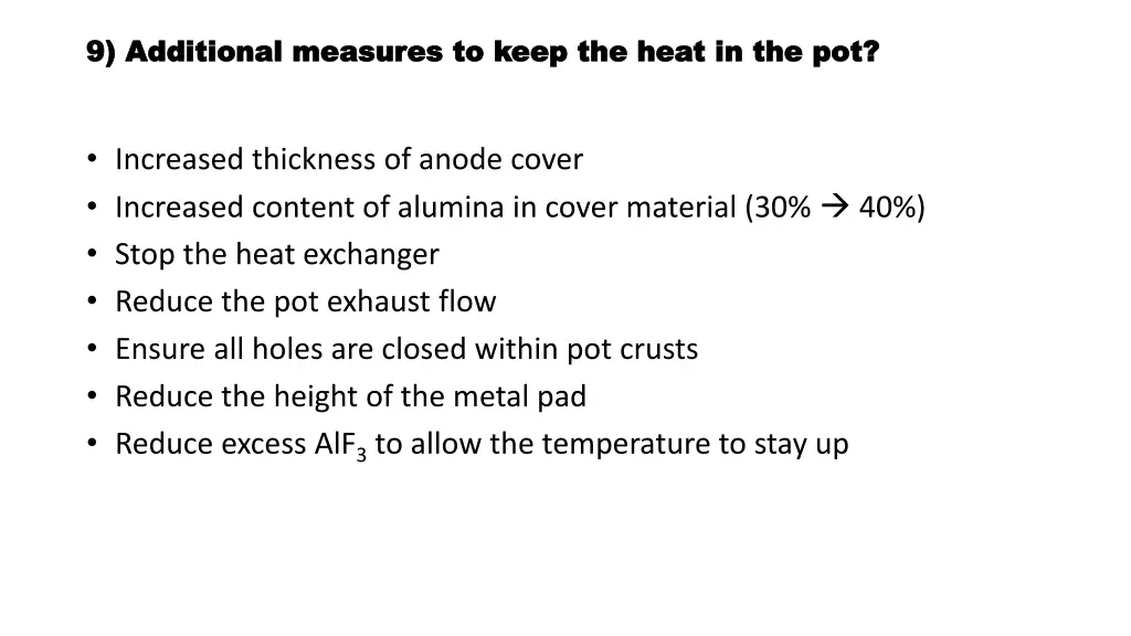 9 additional measures to keep the heat