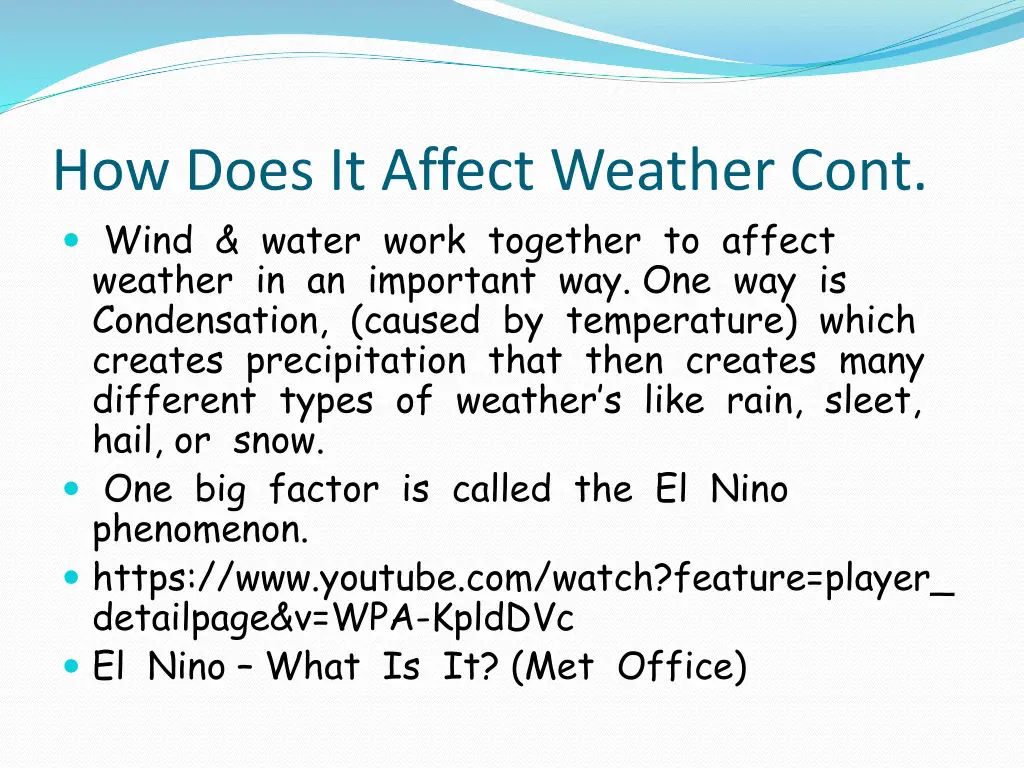 how does it affect weather cont wind water work