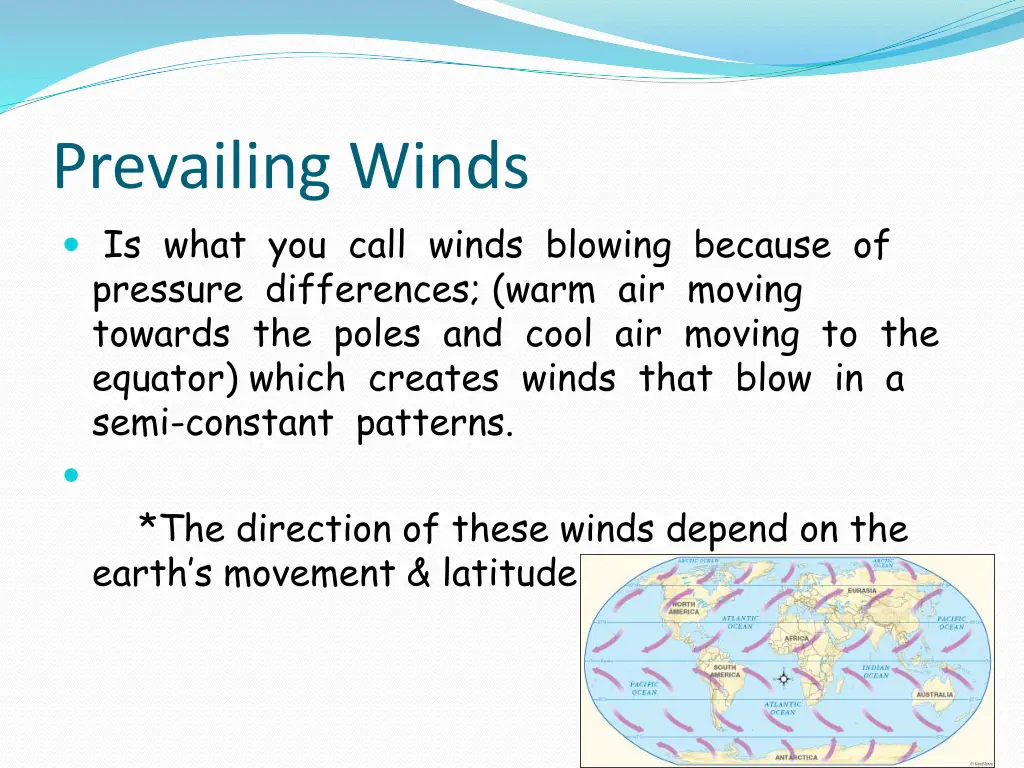 prevailing winds is what you call winds blowing