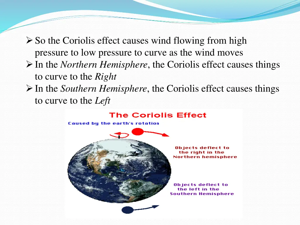 so the coriolis effect causes wind flowing from