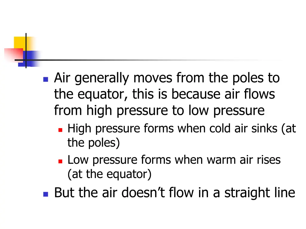 air generally moves from the poles to the equator