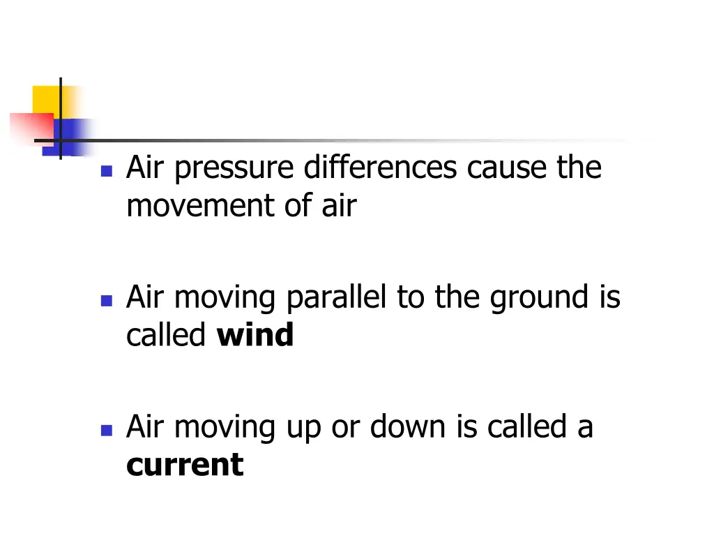 air pressure differences cause the movement of air