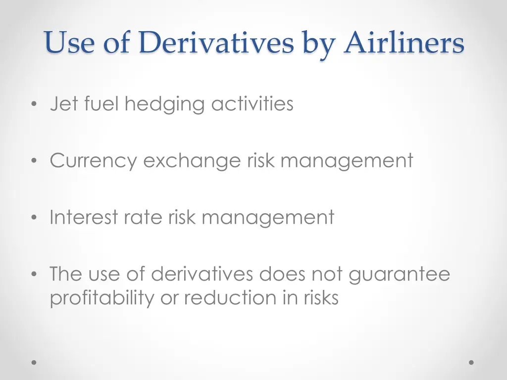 use of derivatives by airliners