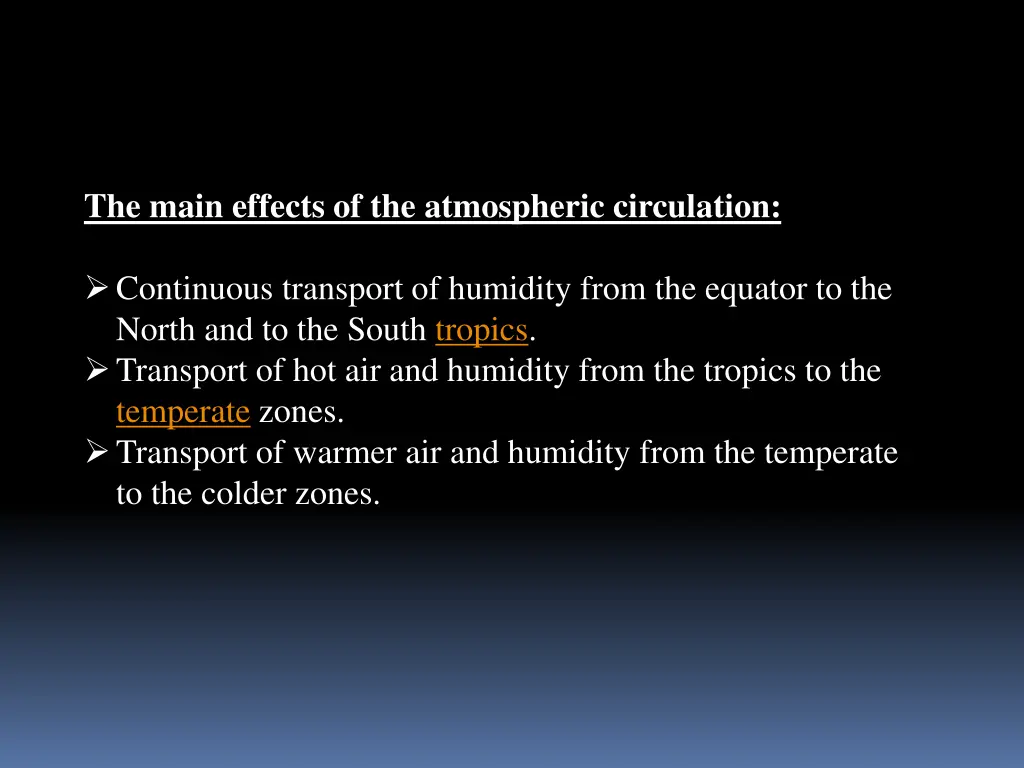 the main effects of the atmospheric circulation