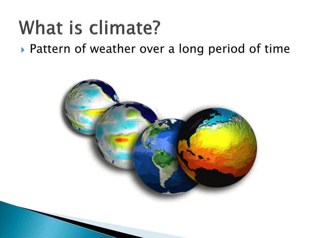 pattern of weather over a long period of time