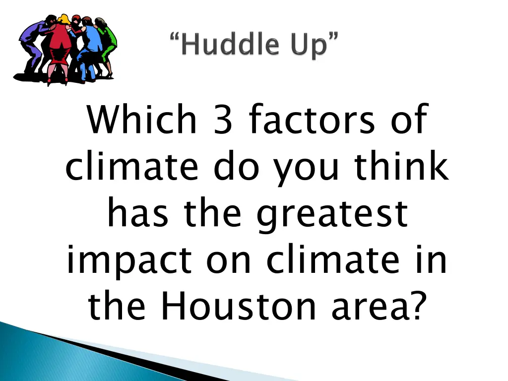 which 3 factors of climate do you think