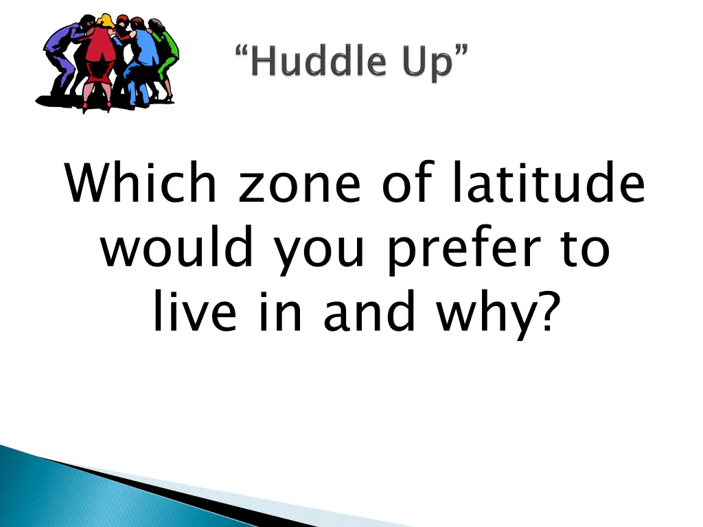 which zone of latitude would you prefer to live